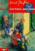 Cover Art for 9783570204399, Die Schwarze 7 / Gute Arbeit, Schwarze 7: Ab 8 Jahren by Enid Blyton