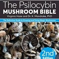 Cover Art for 9781937866945, The Psilocybin Mushroom Bible: The Definitive Guide to Growing and Using Magic Mushrooms by K. Mandrake