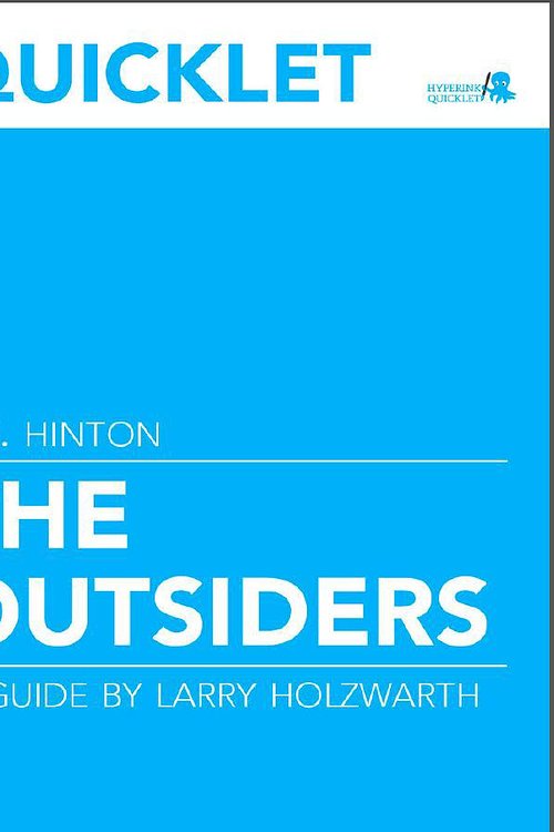 Cover Art for 9781614646297, Quicklet on S.E. Hinton's The Outsiders by Larry Holzwarth