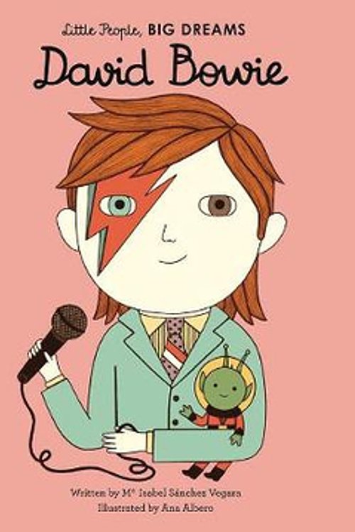 Cover Art for 9781786033321, David Bowie (Little People, Big Dreams) by Sanchez Vegara, Maria Isabel