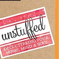 Cover Art for 9781511370332, Unstuffed: Decluttering Your Home, Mind & Soul by Ruth Soukup