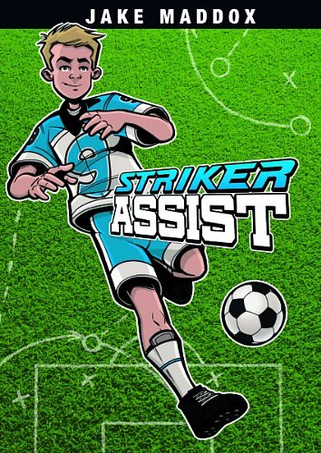 Cover Art for 9781434240118, Striker Assist by Jake Maddox