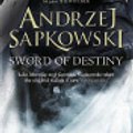 Cover Art for 9781473211544, Sword of Destiny by Andrzej Sapkowski