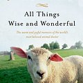 Cover Art for 9781250063496, All Things Wise and Wonderful (All Creatures Great and Small) by James Herriot