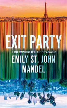 3 editions of Exit Party by Emily St. John Mandel