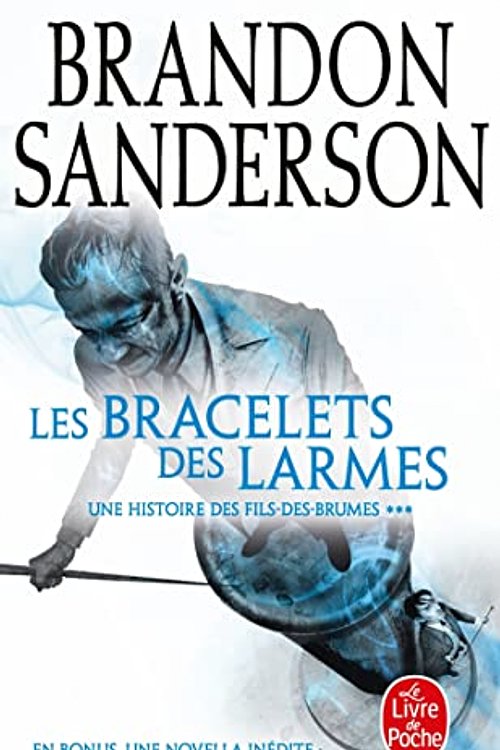 Cover Art for 9782253260417, Les Bracelets des Larmes by Brandon Sanderson