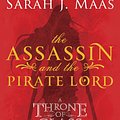 Cover Art for 9781599909547, The Assassin and the Pirate Lord by Sarah J. Maas