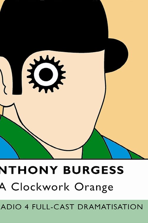 Cover Art for 9781405694100, A Clockwork Orange by Anthony Burgess