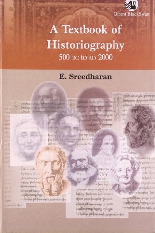 Cover Art for 9788125026570, A Textbook of Historiography 500 BC to AD2000 by E. Sreedharan