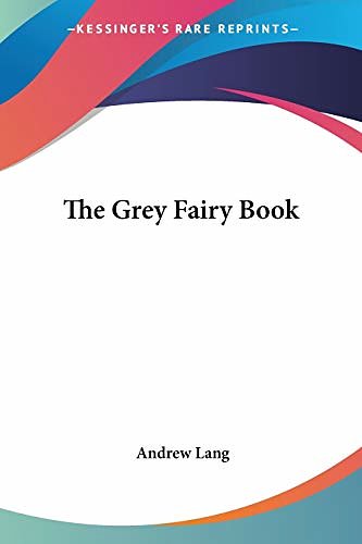 Cover Art for 9780766188389, The Grey Fairy Book by AndrewF Lang