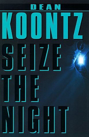 Cover Art for 9780783885285, Seize the Night by Dean R. Koontz