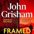 Cover Art for B0CYLTDGNF, FRAMED: Astonishing True Stories of Wrongful Convictions by Grisham, John, McCloskey, Jim