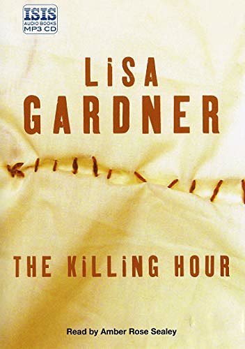 Cover Art for 9781445002095, The Killing Hour by Lisa Gardner