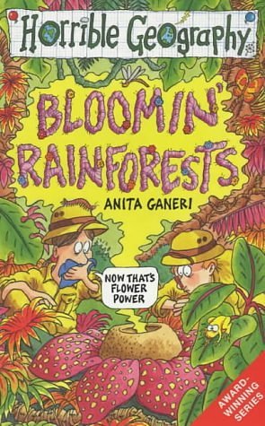 Cover Art for 9781407105994, Bloomin' Rainforests (Horrible Geography) by Anita Ganeri