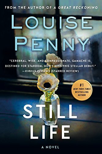 Cover Art for B001OLRMZA, Still Life: A Chief Inspector Gamache Novel (A Chief Inspector Gamache Mystery Book 1) by Louise Penny