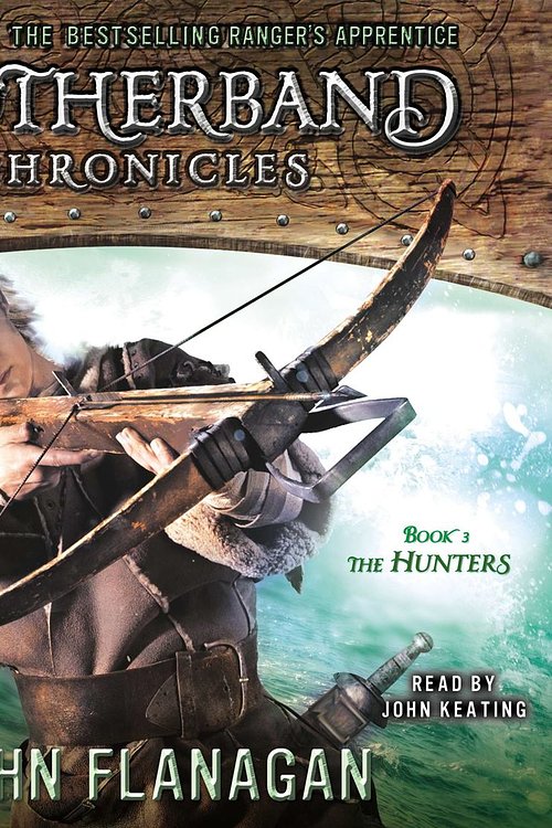 Cover Art for 9781101577752, The Hunters by John Flanagan
