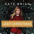 Cover Art for 9781400182404, Last Christmas by Kate Brian