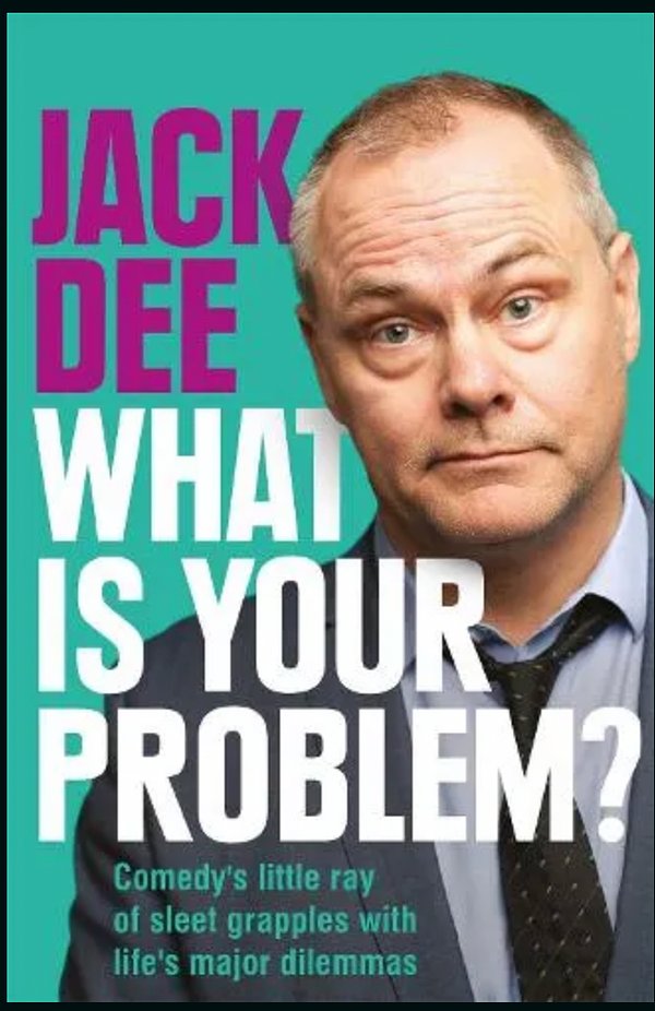 Cover Art for 9781529413373, What is Your Problem? by Jack Dee