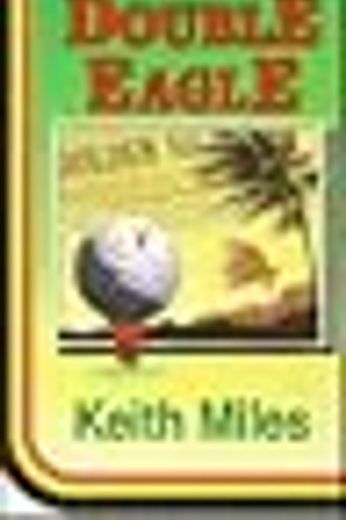 Cover Art for 9780750503372, Double Eagle by Keith Miles