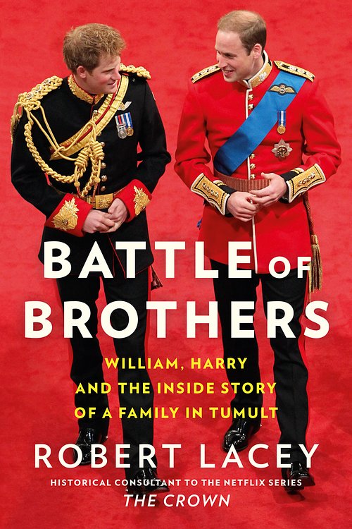 Cover Art for 9780008424916, Battle of Brothers: William, Harry and the Inside Story of a Family in Tumult by Robert Lacey