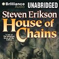 Cover Art for 9781469225777, House of Chains by Steven Erikson