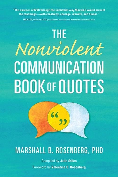Cover Art for 9781934336465, The Nonviolent Communication Book of Quotes by Rosenberg PhD, Marshall B.