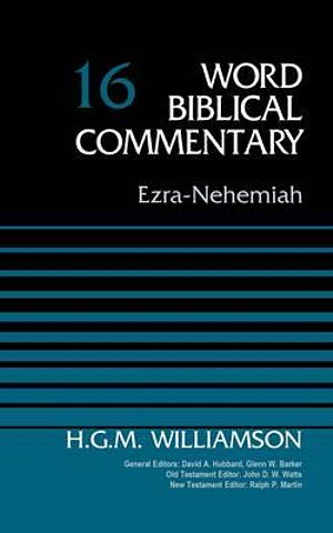 Word Biblical Commentary: Ezra, Nehemiah