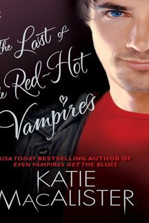 Cover Art for 9781429505123, The Last of the Red-Hot Vampires by Katie MacAlister