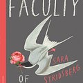 Cover Art for 9780857054739, The Faculty of Dreams: Longlisted for the Man Booker International Prize 2019 by Sara Stridsberg