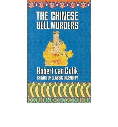 Cover Art for 9780747401759, Chinese Bell Murders, The by van Gulik, Robert