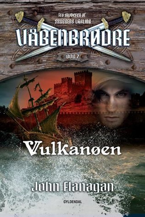 Cover Art for 9788702260533, Våbenbrødre 7 - Vulkanøen Våbenbrødre by John Flanagan