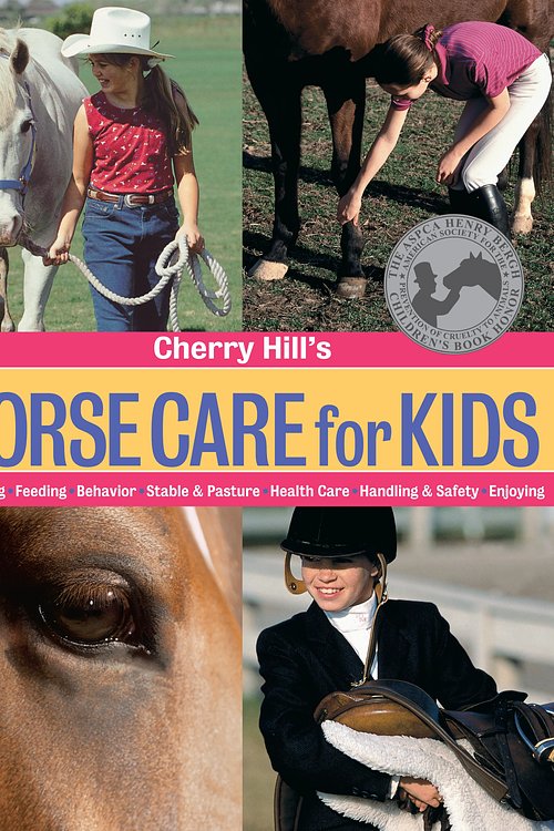 Cover Art for 9781612122342, Cherry Hill's Horse Care for Kids by Cherry Hill