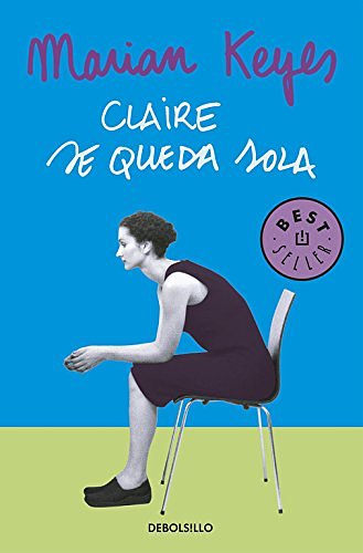 Cover Art for 9788497593663, Claire se queda sola / Claire is Left Alone by Marian Keyes