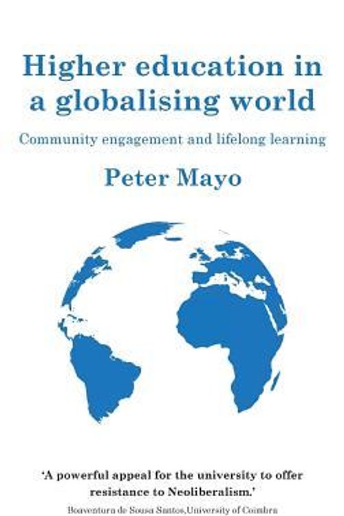 Cover Art for 9781526140920, Higher Education in a Globalising Context: Community Engagement and Lifelong Learning (Universities and Lifelong Learning) by Peter Mayo