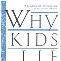 Cover Art for 9780684190150, WHY KIDS LIE: HOW PARENTS CAN EN by Ekman, Paul;Ekman, Tom;Ekman, Mary Ann Mason