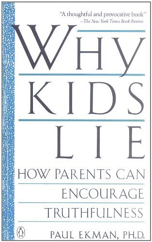 Cover Art for 9780684190150, WHY KIDS LIE: HOW PARENTS CAN EN by Ekman, Paul;Ekman, Tom;Ekman, Mary Ann Mason