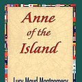 Cover Art for 9781421841960, Anne Of The Island by Lucy Maud Montgomery