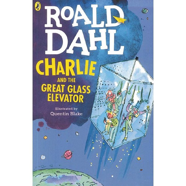 Cover Art for 9780141371368, Charlie and the Great Glass Elevator by Roald Dahl