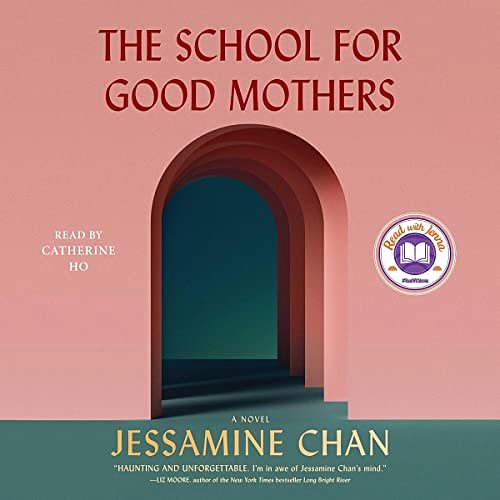 Cover Art for B099BKY14W, The School for Good Mothers by Jessamine Chan