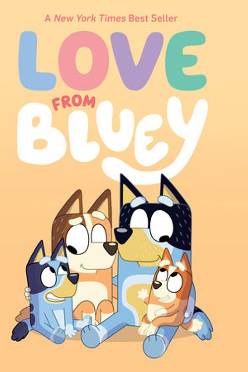 Cover Art for 9780593658444, Love from Bluey by Penguin Young Readers Licenses