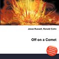 Cover Art for 9785511994833, Off on a Comet by Jesse Russell