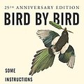 Cover Art for 8601404243813, Bird by Bird: Some Instructions on Writing and Life by Anne Lamott