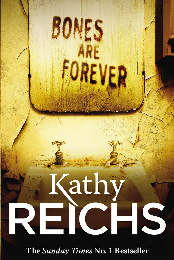 Cover Art for 9781446492864, Bones Are Forever by Kathy Reichs