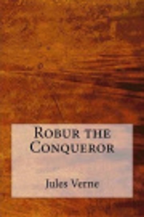 Cover Art for 9781974162994, Robur the Conqueror by Jules Verne
