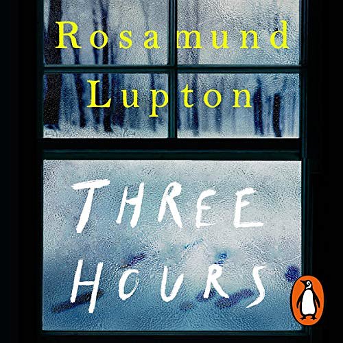 Cover Art for B07TFLF3G7, Three Hours by Rosamund Lupton