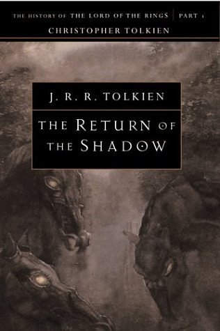 Cover Art for 0046442083577, The Return of the Shadow: The History of The Lord of the Rings, Part One (The History of Middle-Earth, Vol. 6) by J R r Tolkien