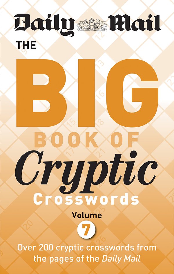 Cover Art for 9780600634942, Daily Mail Big Book of Cryptic Crosswords Volume 7 by Daily Mail