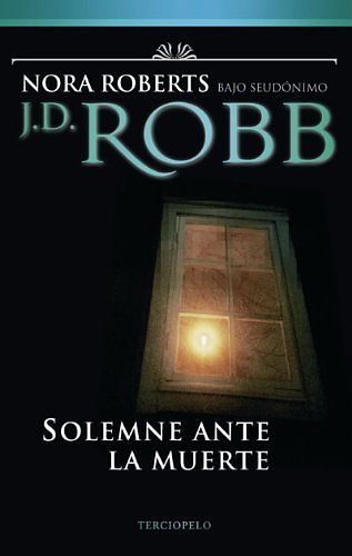 Cover Art for B01FGJVBVG, Solemne ante la muerte (Spanish Edition) by J. D. Robb (2008-05-01) by J.d. Robb