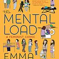 Cover Art for B07DWVYZXR, The Mental Load: A Feminist Comic by Emma