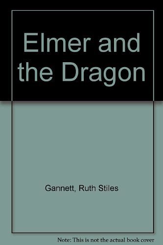 Cover Art for 9780606015394, Elmer and the Dragon by Ruth Stiles Gannett